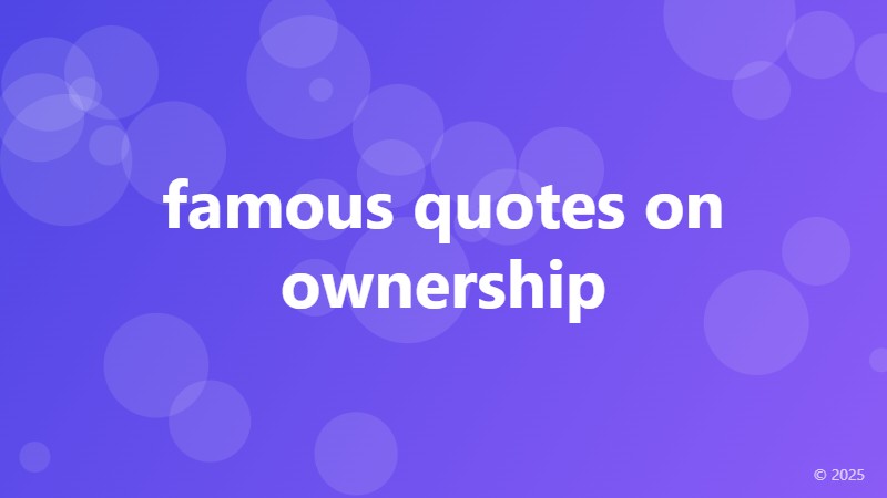 famous quotes on ownership