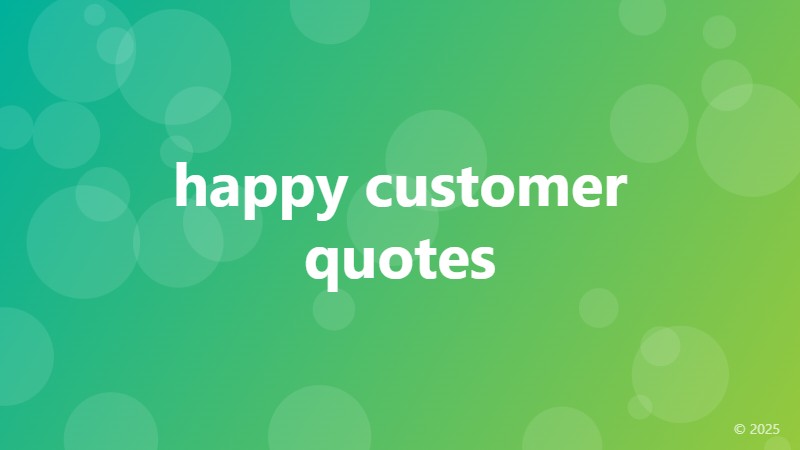 happy customer quotes