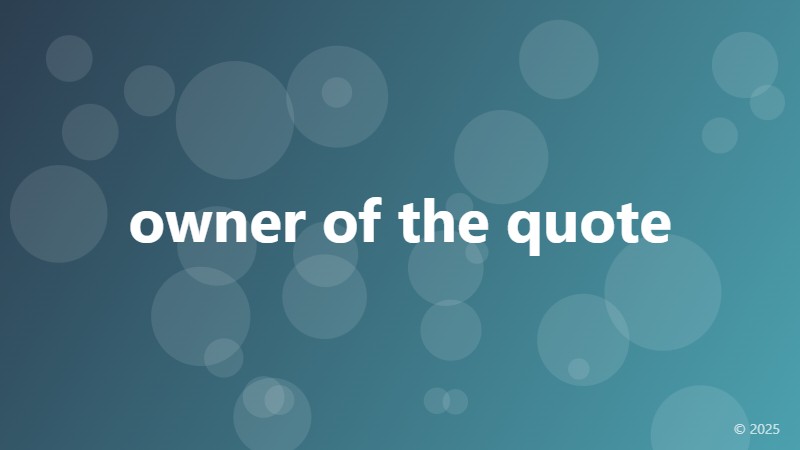 owner of the quote