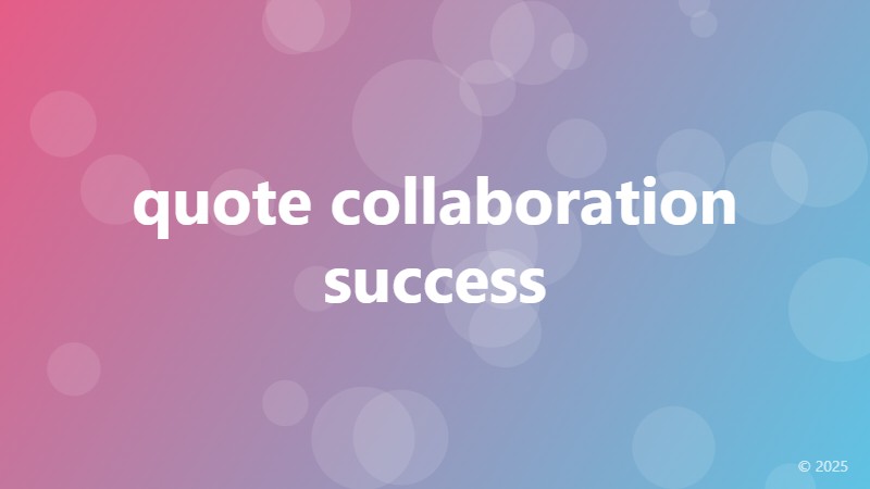 quote collaboration success