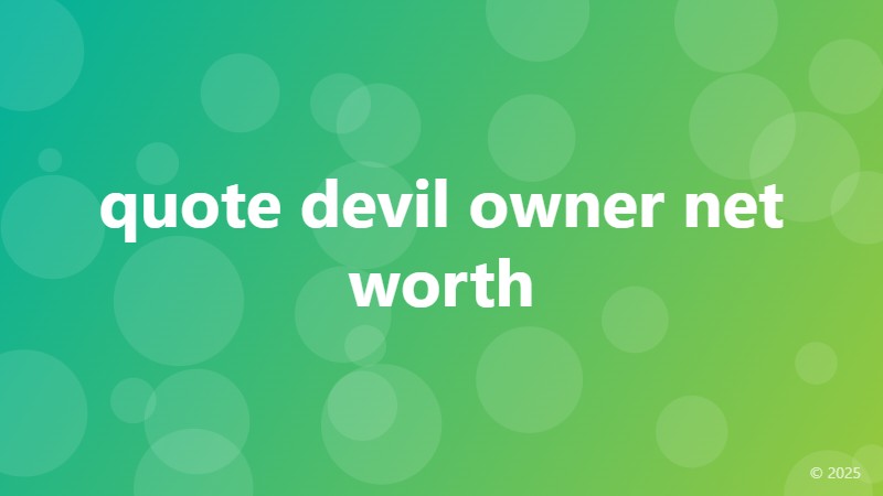 quote devil owner net worth