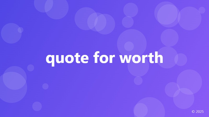 quote for worth