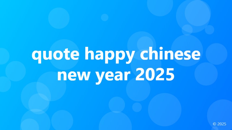 quote happy chinese new year 2025