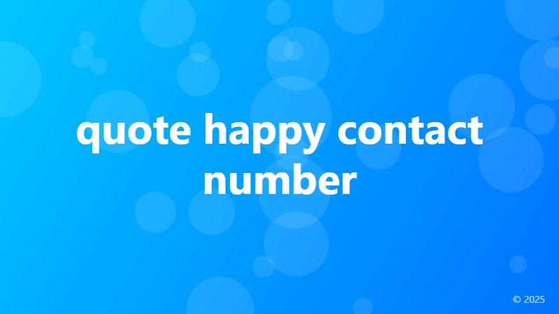 quote happy contact number