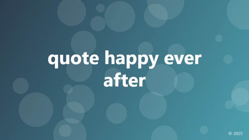 quote happy ever after