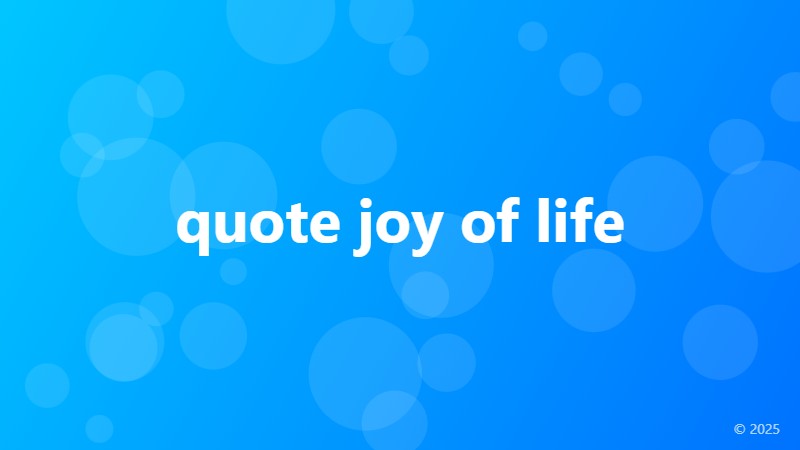 quote joy of life