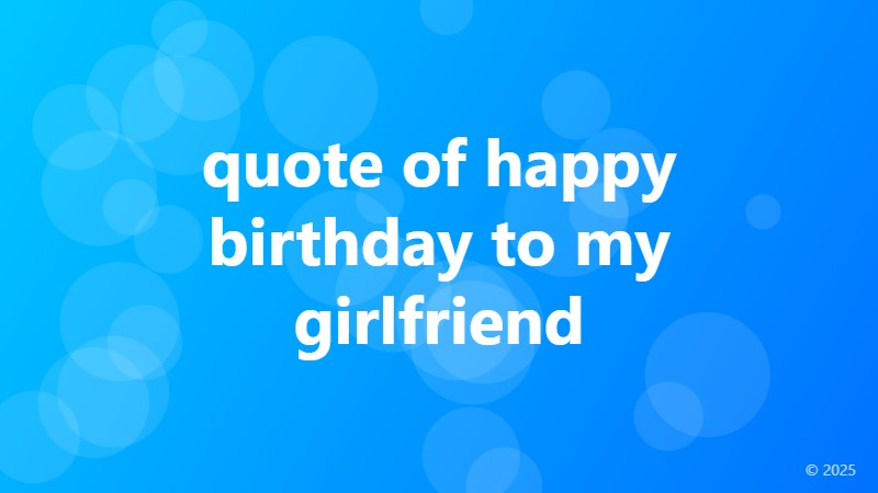 quote of happy birthday to my girlfriend