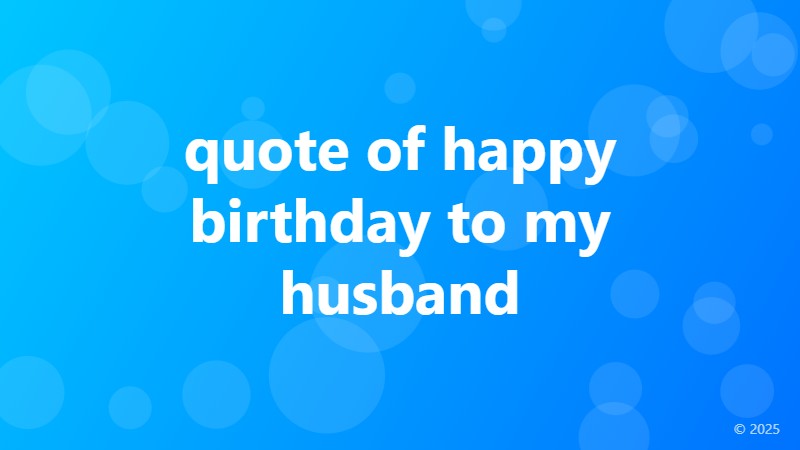 quote of happy birthday to my husband