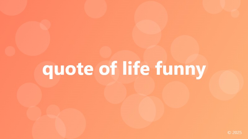quote of life funny