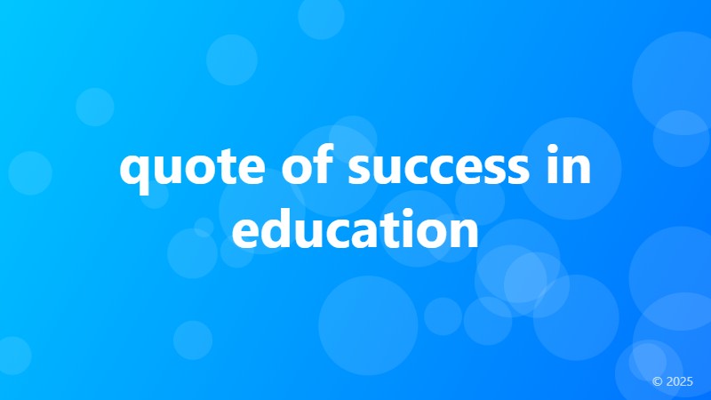 quote of success in education