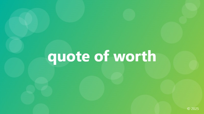 quote of worth