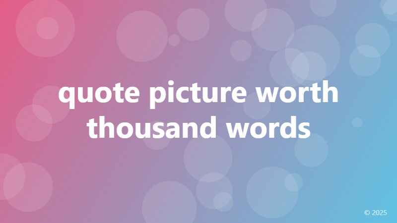 quote picture worth thousand words