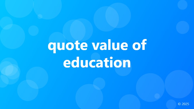 quote value of education