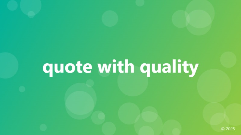 quote with quality