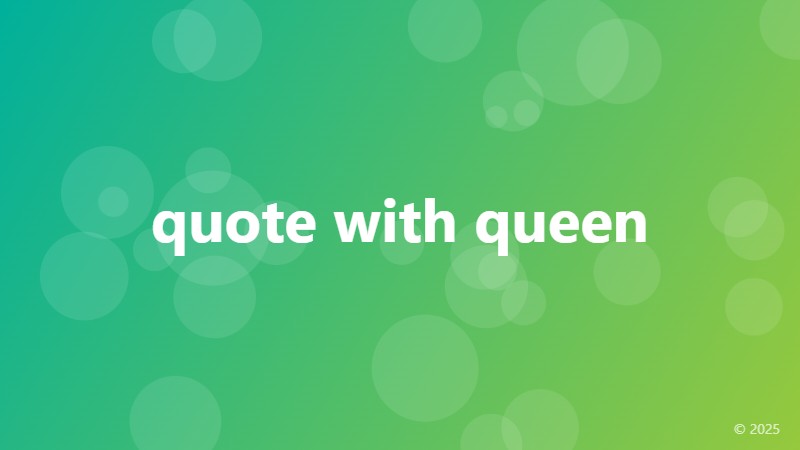 quote with queen