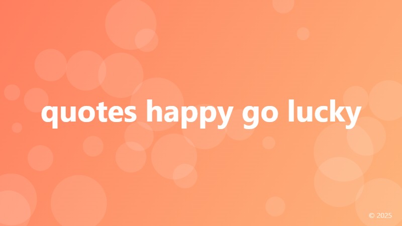 quotes happy go lucky
