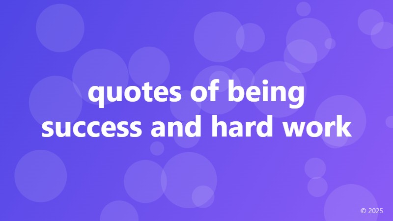 quotes of being success and hard work
