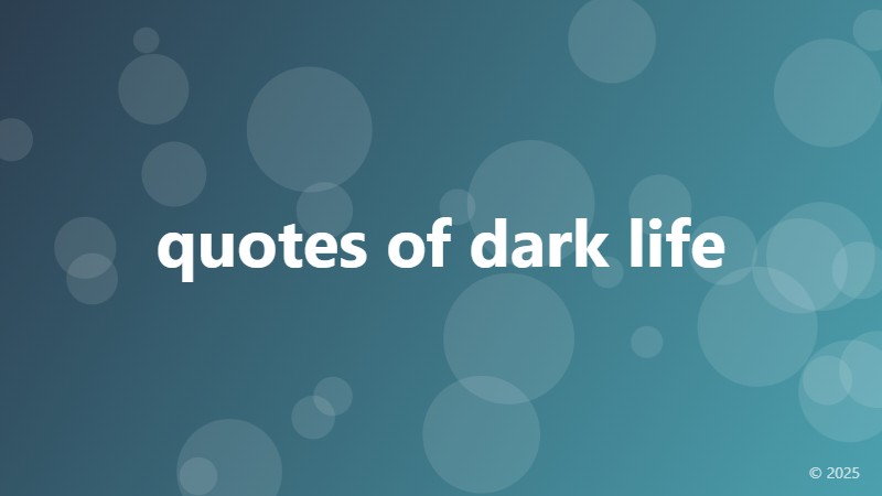 quotes of dark life