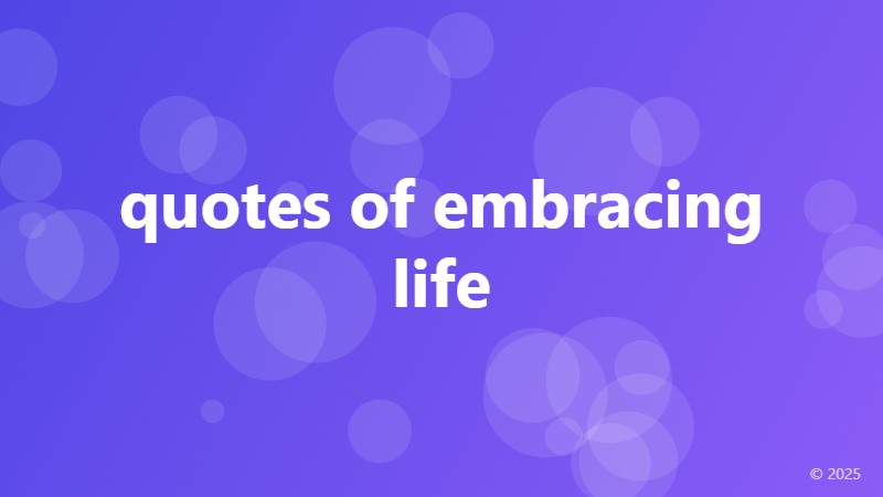 quotes of embracing life