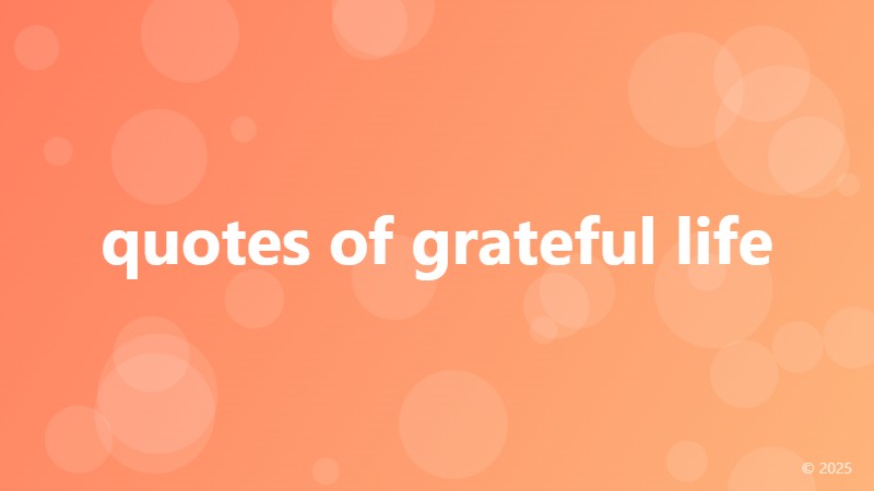 quotes of grateful life