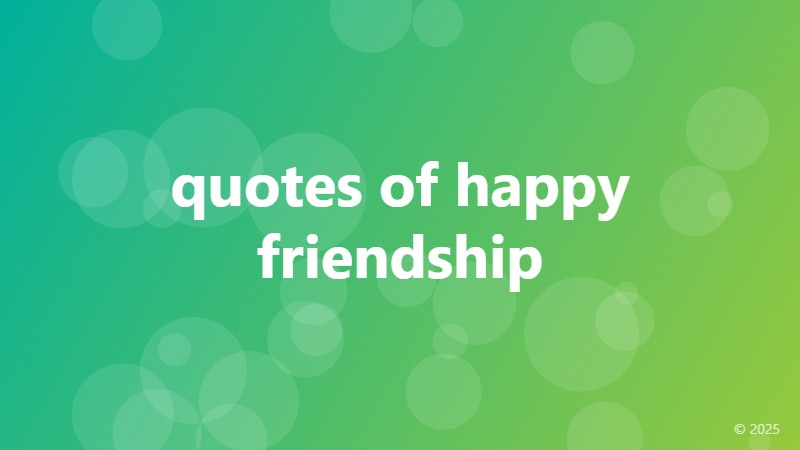 quotes of happy friendship