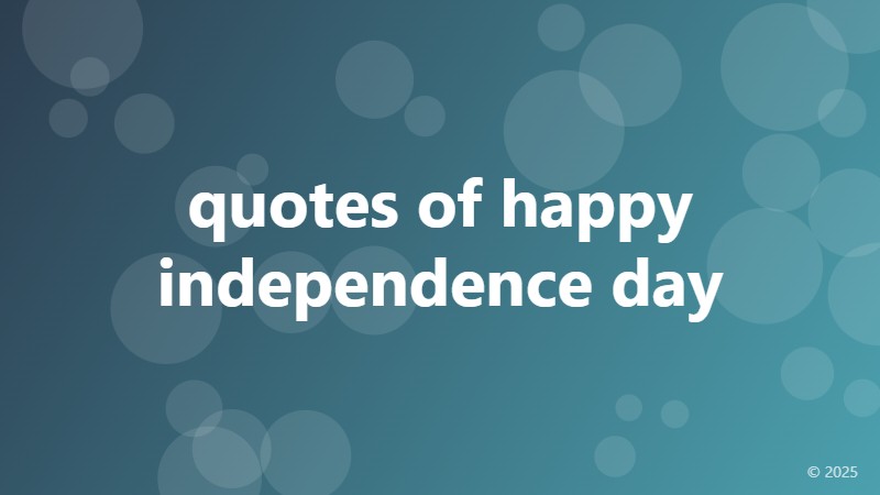 quotes of happy independence day