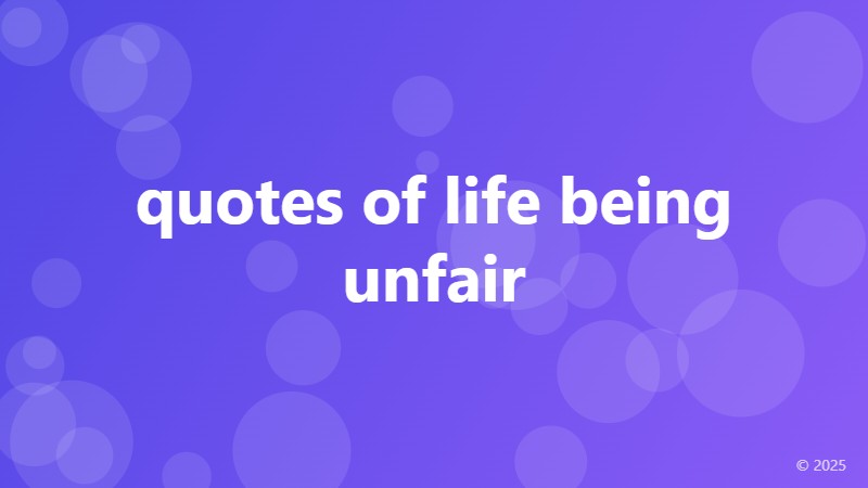 quotes of life being unfair
