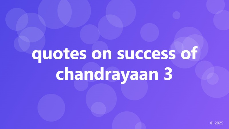 quotes on success of chandrayaan 3