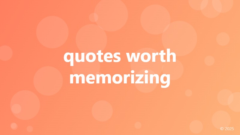 quotes worth memorizing