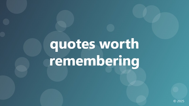 quotes worth remembering
