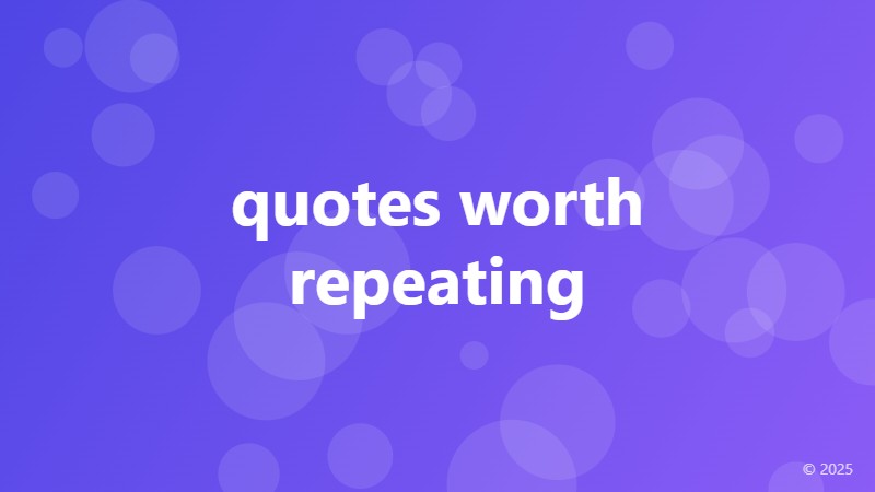 quotes worth repeating